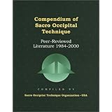 Compendium of Sacro Occipital Technique: Peer-Reviewed Literature 1984-2000