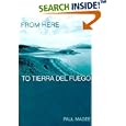 From Here to Tierra del Fuego (Transnational Cultural Studies) by  Ma Paul