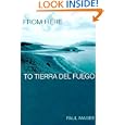 From Here to Tierra del Fuego (Transnational Cultural Studies) by Paul Magee