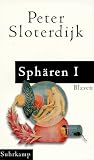 Sph&auml;ren - Mikrosph&auml;rologie: Band I: Blasen: BD I - Peter Sloterdijk
