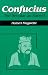 Confucius: The Secular As Sacred (Religious Traditions of the World)