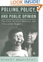 Polling, Policy, and Public Opinion: The Case Against Heeding the "Voice of the People"