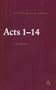 Acts: 1-14 (International Critical Commentary)