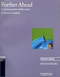 Produkt-Bild: Further Ahead Teacher's Guide: A Communication Skills Course for Business English
