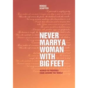 Never Marry a Woman With Big Feet - Professor Mineke Schipper