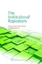 The Institutional Repository (Chandos Information Professional)