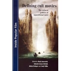 Defining Cult Movies: The Cultural Politics of Oppositional Taste