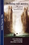 Defining Cult Movies: The Cultural Politics of Oppositional Tastes (Inside Popular Film)