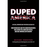 Duped America: How Democrats And The Mainstream Media Have Duped The American People And Are Harming Our Country
