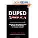 Duped America: How Democrats And The Mainstream Media Have Duped The American People And Are Harming Our Country