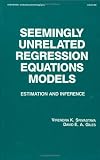 Seemingly Unrelated Regression Equations Models (Statistics:  A Series of Textbooks and Monographs)