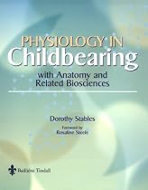 Physiology Anatomy in Childbearing: With Anatomy and Related Biosciences