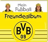 Mein Fu&szlig;ball Freundealbum - BVB Borussia Dortmund 2010/2011 - Katharina Brenner