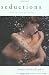 Seductions: Tales of Erotic Persuasion