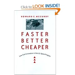 Faster, Better, Cheaper: Low-Cost Innovation in the U.S. Space Program (New Series in NASA History)