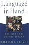Language in Hand: Why Sign Came Before Speech