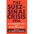 The Suez-Sinai Crisis: A Retrospective and Reappraisal