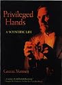 Privileged Hands: A Scientific Life
