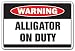 ALLIGATOR ON DUTY -Warning Sign- gator gators xing gift