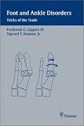 Foot and Ankle Disorders: Tricks of the Trade
