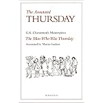 The Annotated Thursday: G.K. Chesterton's Masterpiece, the Man Who Was Thursday book cover