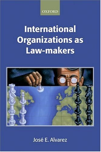 International Organizations As Law-makers
