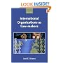International Organizations As Law-makers