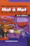 Mot a Mot: New Advanced French Vocabu...