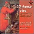 Christmas Past: Traditional Holiday Music from the 19th Century & Before