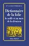 Dictionnaire de la folie : Les Mille et un mots de la d�raison