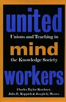 United Mind Workers: Unions and Teaching in the Knowledge Society