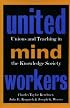 United Mind Workers: Unions and Teaching in the Knowledge Society (Jossey Bass Education Series)