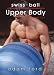 Swiss Ball Upper Body