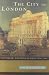 The City of London: Illusions of Gold, 1914-45 v. 3 (History of the City)