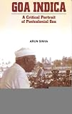 Goa Indica: A Critical Portrait of Postcolonial Goa