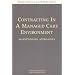 Contracting in a Managed Care Environment: Market-Based Approaches (Ache Management Series,)