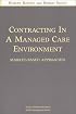 Contracting in a Managed Care Environment: Market-Based Approaches (Ache Management Series,)