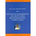 Les enseignements secrets des bouddhistes tib�tains