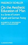 On the Aesthetic Education of Man in a Series of Letters J. C. F. von Schiller