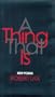 A Thing That Is