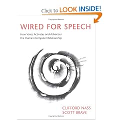 Wired for Speech: How Voice Activates and Advances the Human-Computer Relationship