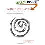Wired for Speech: How Voice Activates and Advances the Human-Computer Relationship