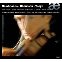 Violon : Saint-Sa�ns : Intro. & Rondo, Concerto N�3 - Chausson : Po�me - Ysaye : Po�me El�giaque