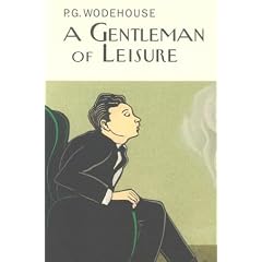 A Gentleman of Leisure (Collector's Wodehouse)