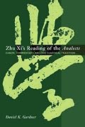 Zhu Xi's Reading of the Analects: Canon, Commentary and the Classical Tradition (Asian Studies)