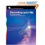 Decoding Your Life: An Experiential Course in Self-Reintegration