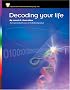 Decoding Your Life: An Experiential Course in Self-Reintegration