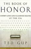 The Book of Honor: Covert Lives and Classified Deaths at the CIA