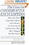 The CONCISE CONSERVATIVE ENCYCLOPEDIA: 200 of the Most Important Ideas, Individuals, Incitements, and Institutions that Have Shaped the Movement
