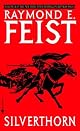 Silverthorn (Riftwar Saga, Volume 2) by Raymond E. Feist